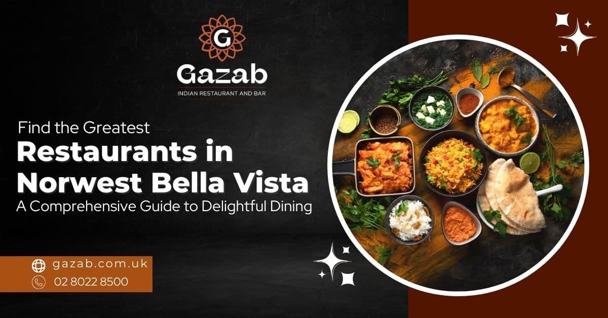 Find the Greatest Restaurants in Norwest Bella Vista: A Comprehensive Guide to Delightful Dining